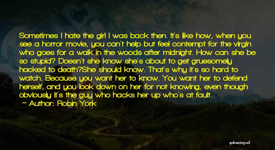 I Hate That Girl Quotes By Robin York