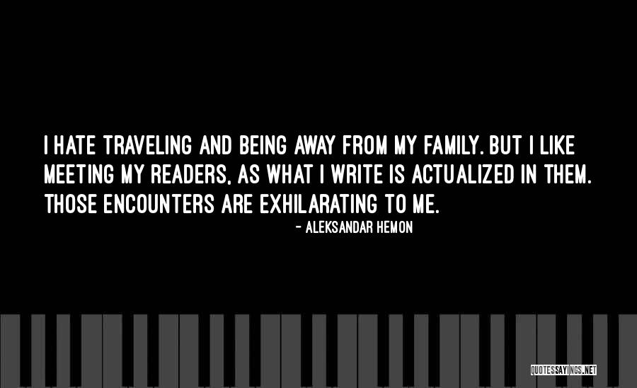 I Hate This Family Quotes By Aleksandar Hemon