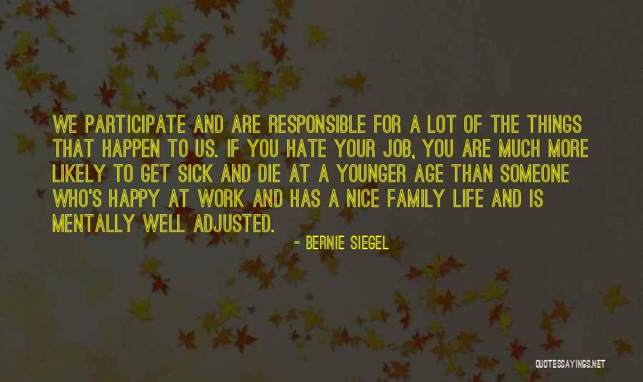 I Hate This Family Quotes By Bernie Siegel