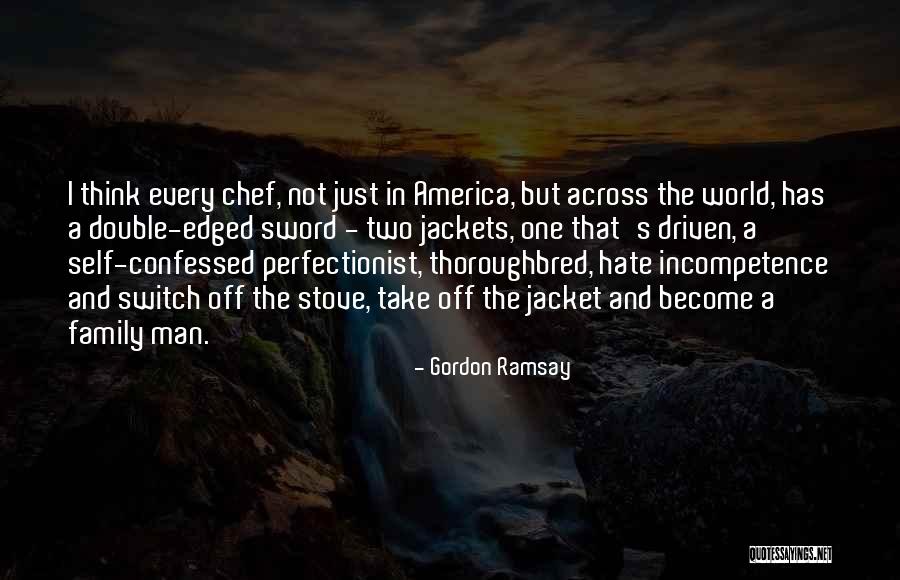 I Hate This Family Quotes By Gordon Ramsay