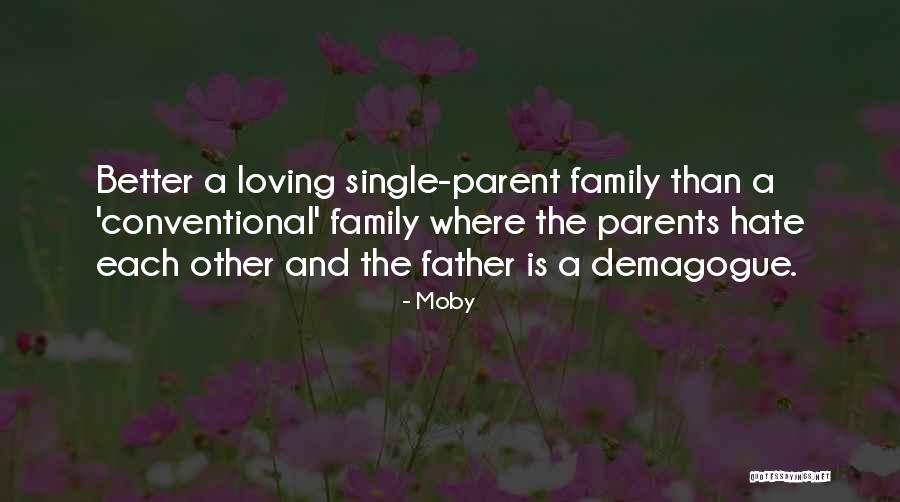 I Hate This Family Quotes By Moby