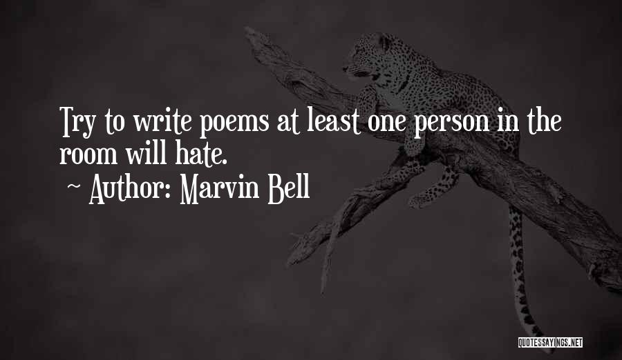 I Hate Those Person Quotes By Marvin Bell