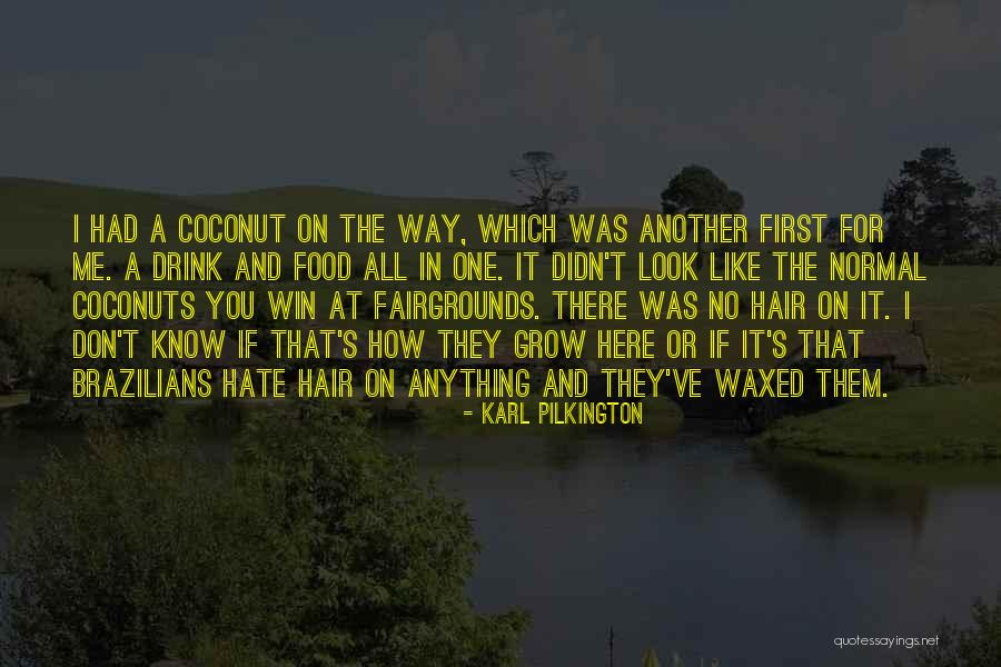 I Hate To Grow Up Quotes By Karl Pilkington I Hate To Grow Up Quotes By Karl Pilkington