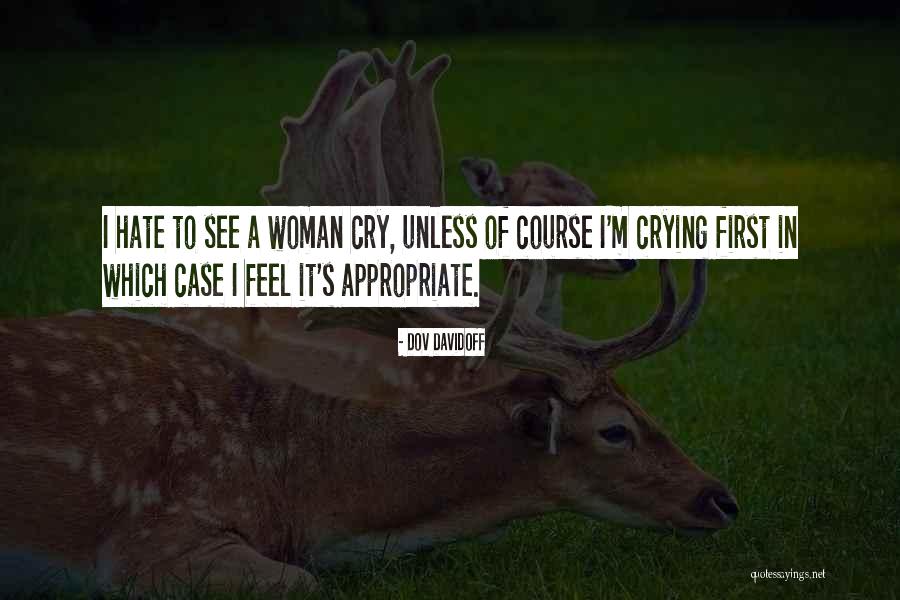 I Hate When I Cry Quotes By Dov Davidoff I Hate When I Cry Quotes By Dov Davidoff