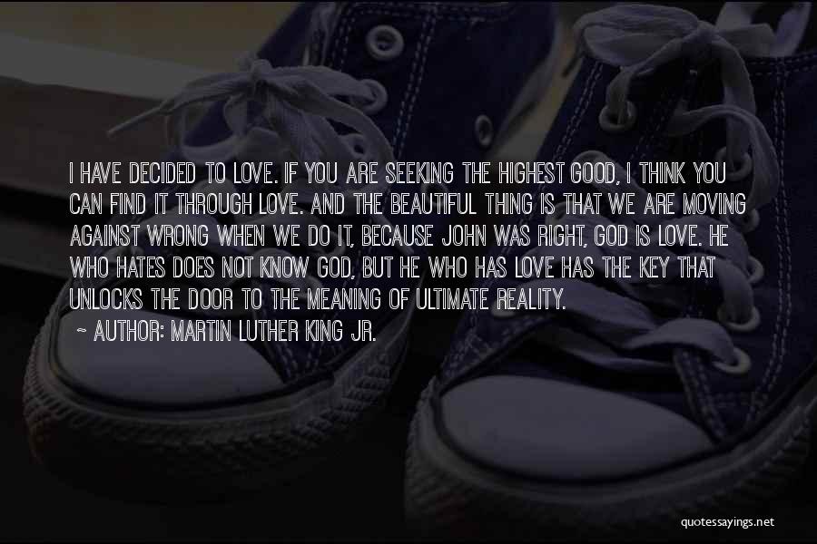 I Hate You Because I Love You Quotes By Martin Luther King Jr.