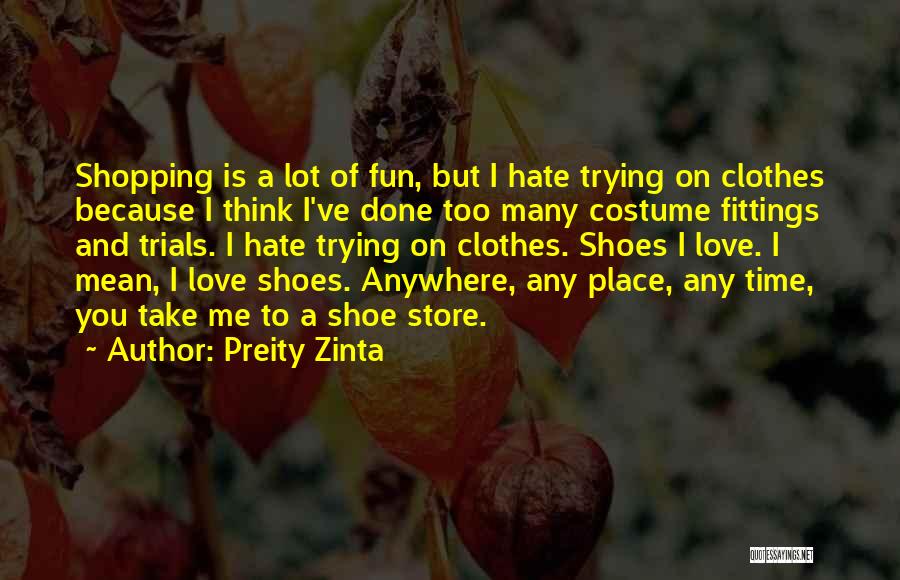 I Hate You Because I Love You Quotes By Preity Zinta