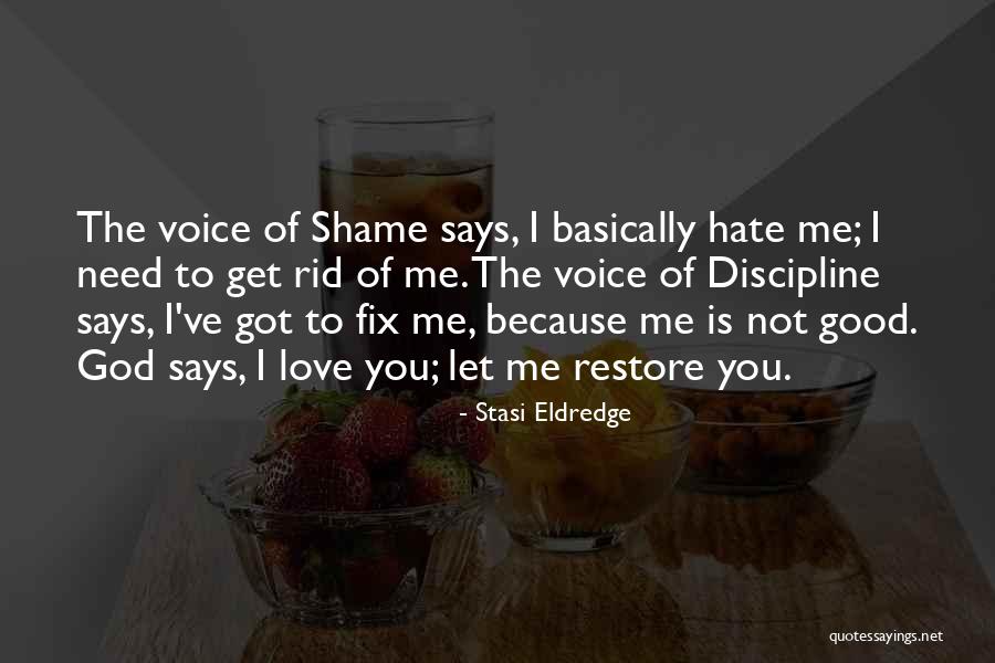 I Hate You Because Quotes By Stasi Eldredge