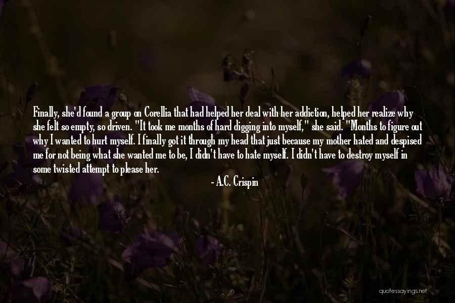 I Hate You Because You Hurt Me Quotes By A.C. Crispin