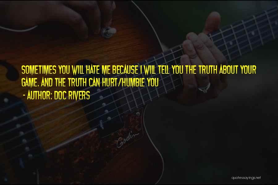 I Hate You Because You Hurt Me Quotes By Doc Rivers