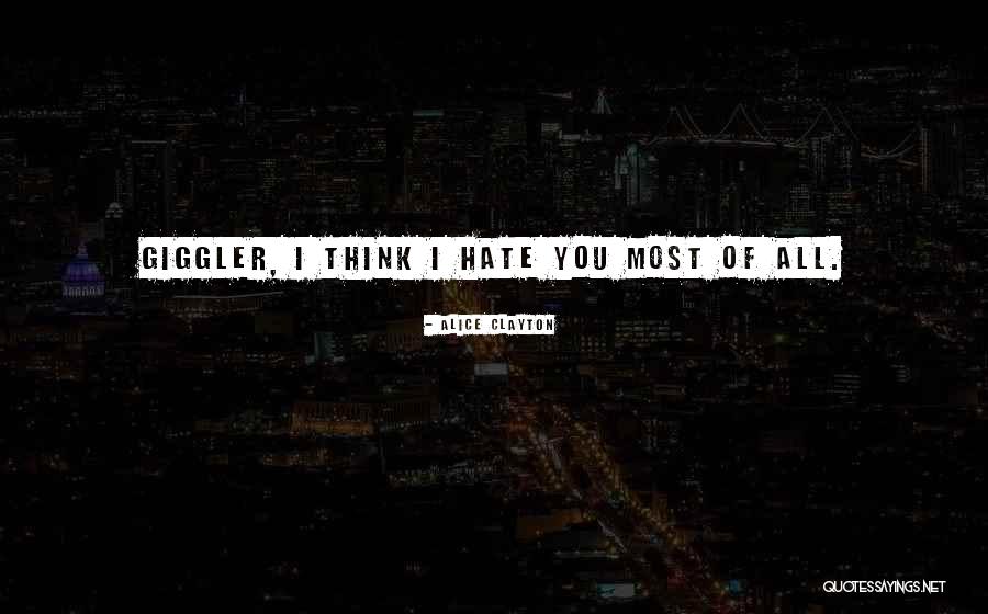 I Hate You Funny Quotes By Alice Clayton I Hate You Funny Quotes By Alice Clayton