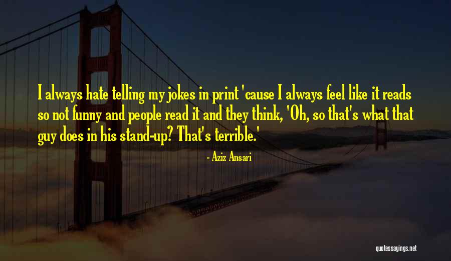 I Hate You Like Funny Quotes By Aziz Ansari I Hate You Like Funny Quotes By Aziz Ansari