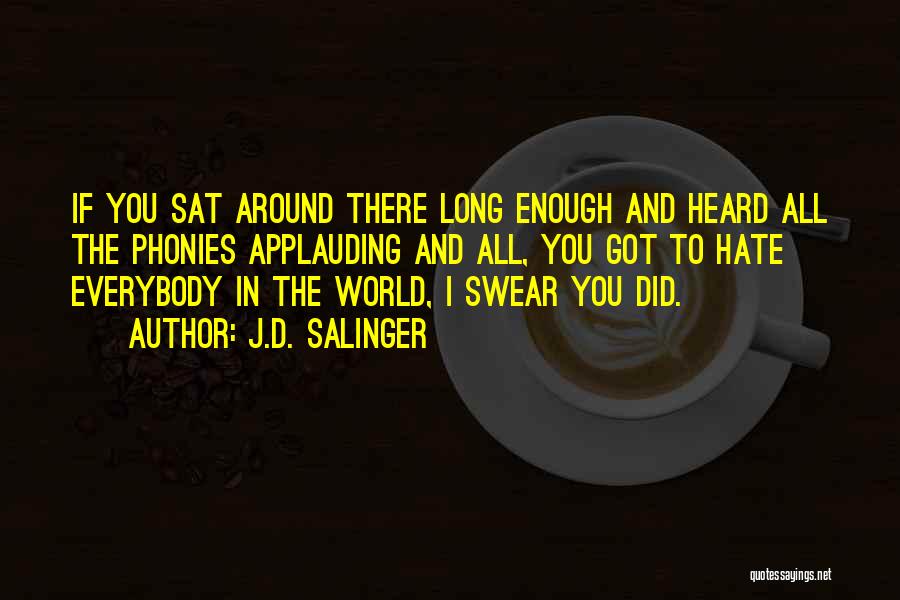 I Hate You Long Quotes By J.D. Salinger