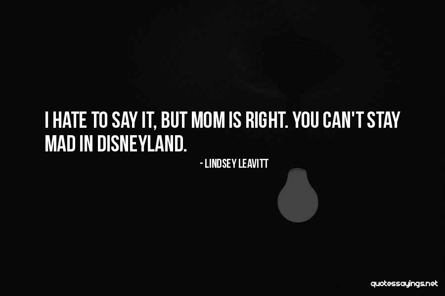 I Hate You Mom Quotes By Lindsey Leavitt