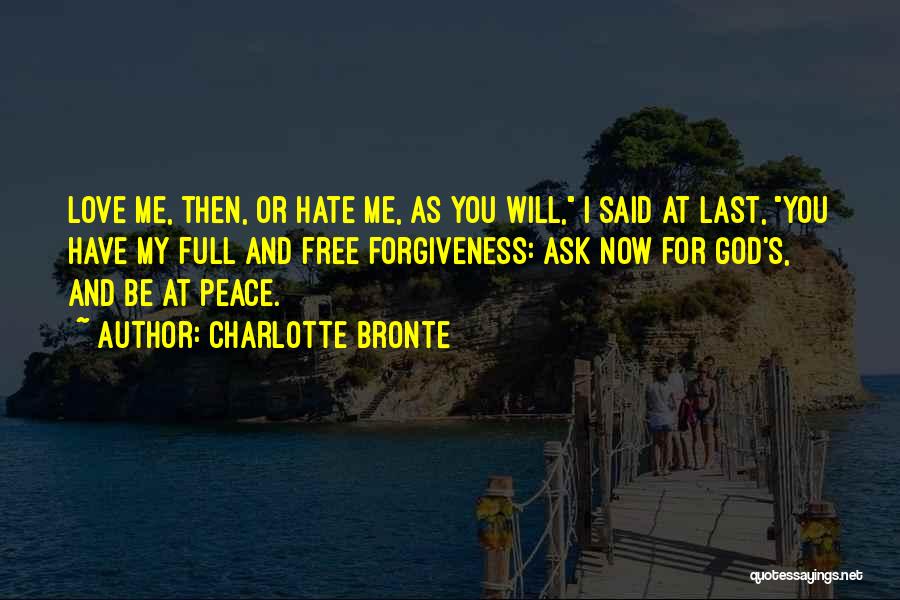 I Hate You Now Quotes By Charlotte Bronte