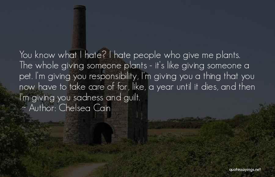 I Hate You Now Quotes By Chelsea Cain