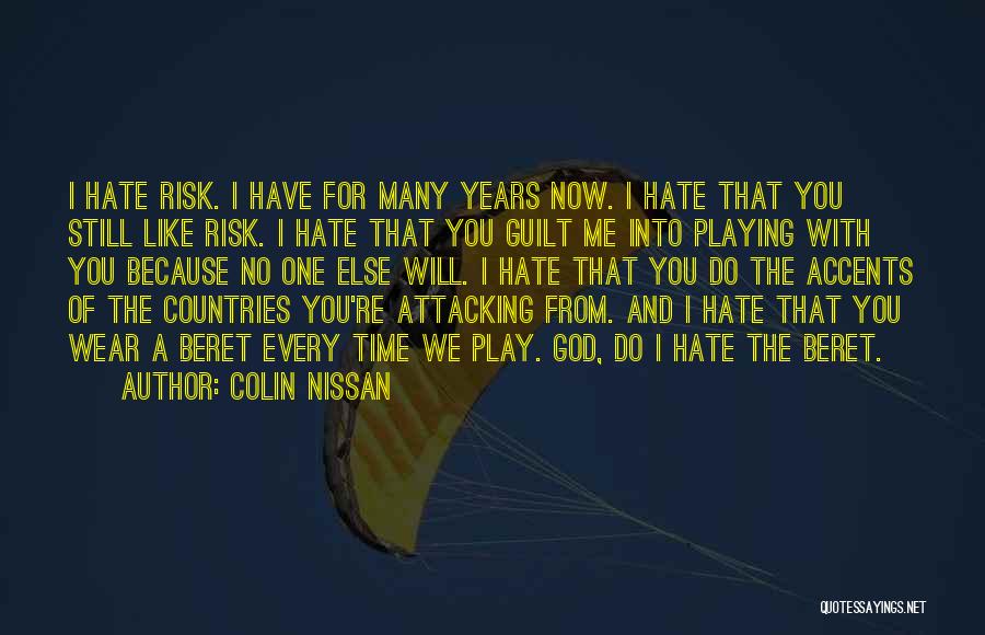 I Hate You Now Quotes By Colin Nissan