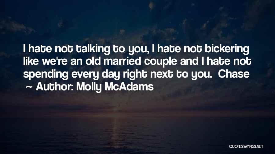 I Hate You So Much Right Now Quotes By Molly McAdams