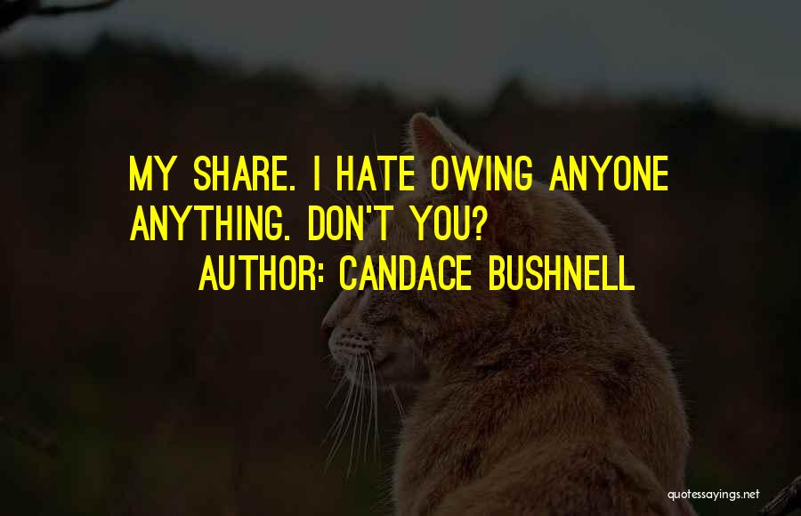 I Hate You Summer Quotes By Candace Bushnell