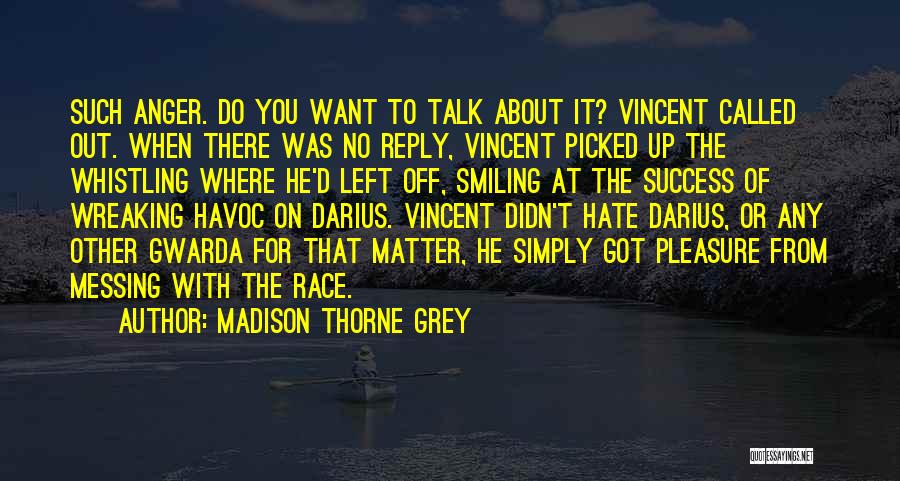 I Hate Your Silence Quotes By Madison Thorne Grey