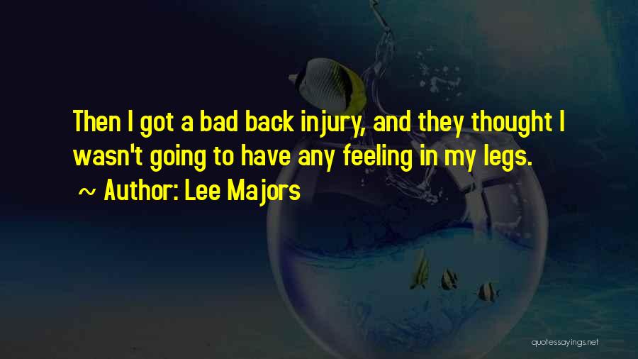 I Have A Bad Feeling Quotes By Lee Majors