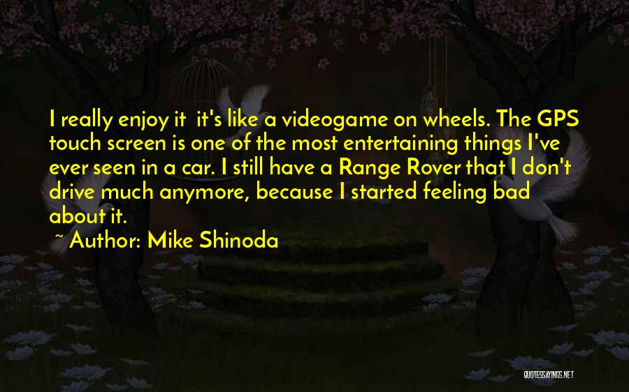 I Have A Bad Feeling Quotes By Mike Shinoda