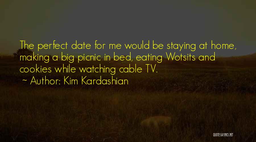 I Have A Date With My Bed Quotes By Kim Kardashian
