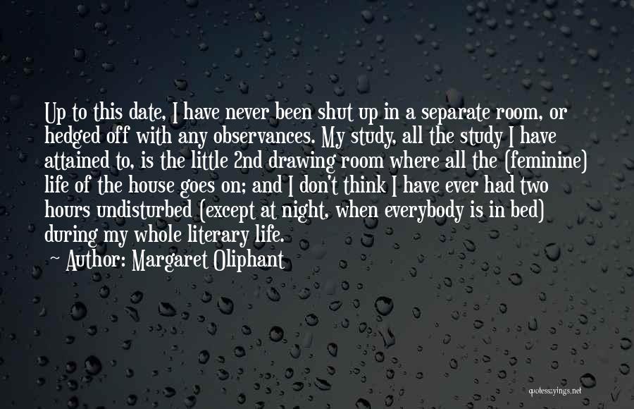 I Have A Date With My Bed Quotes By Margaret Oliphant