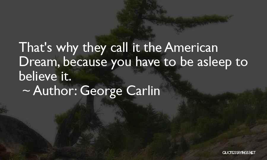 I Have A Dream Funny Quotes By George Carlin
