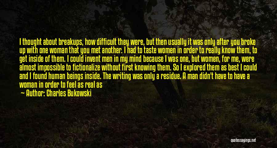 I Have A Good Woman Quotes By Charles Bukowski