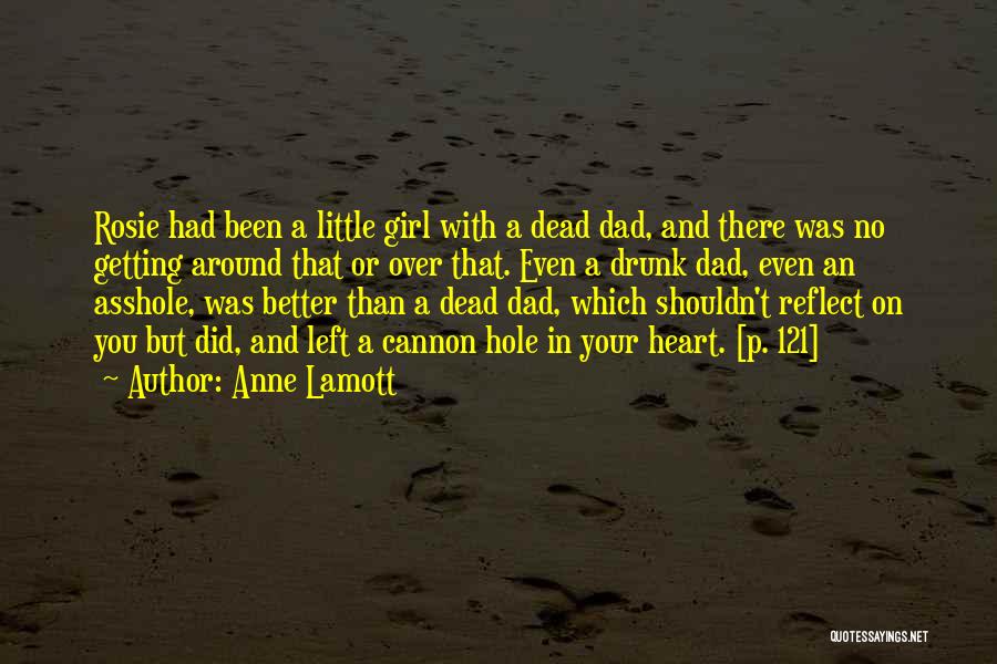 I Have A Hole In My Heart Quotes By Anne Lamott