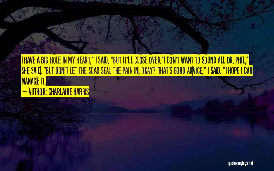 I Have A Hole In My Heart Quotes By Charlaine Harris