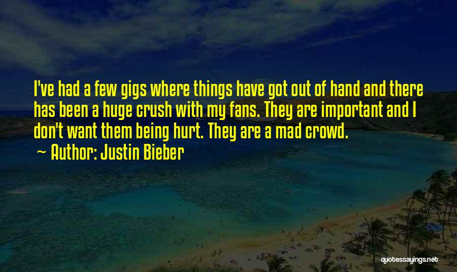 I Have A Huge Crush On You Quotes By Justin Bieber