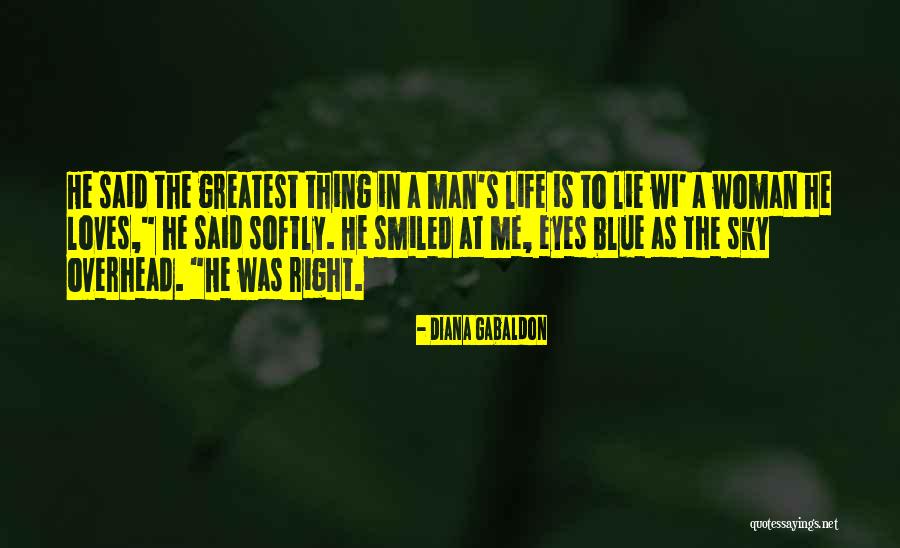 I Have A Man Who Loves Me Quotes By Diana Gabaldon I Have A Man Who Loves Me Quotes By Diana Gabaldon