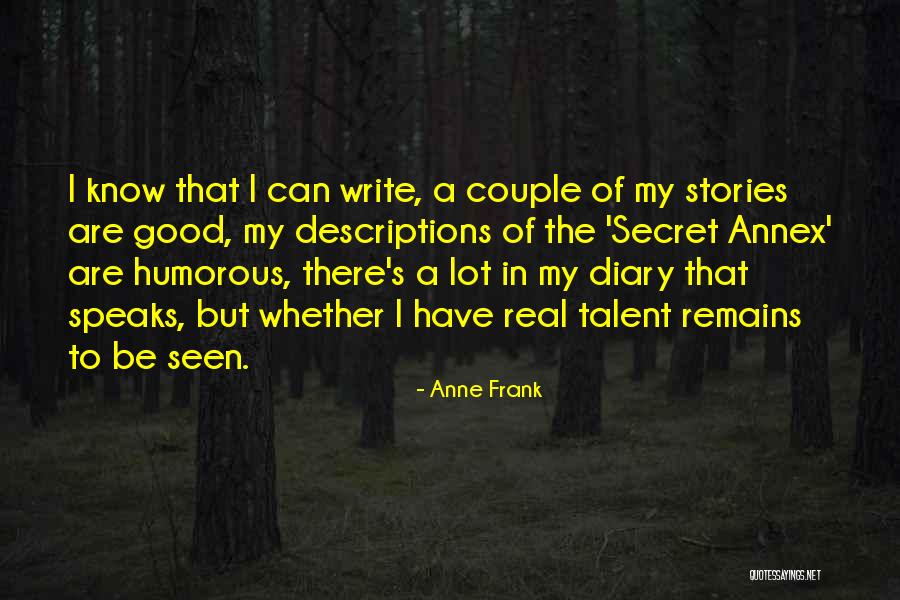 I Have A Secret Quotes By Anne Frank