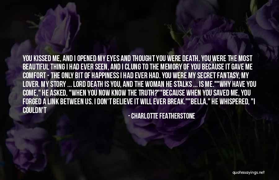 I Have A Secret Quotes By Charlotte Featherstone