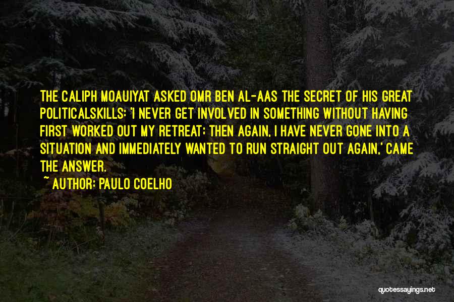 I Have A Secret Quotes By Paulo Coelho