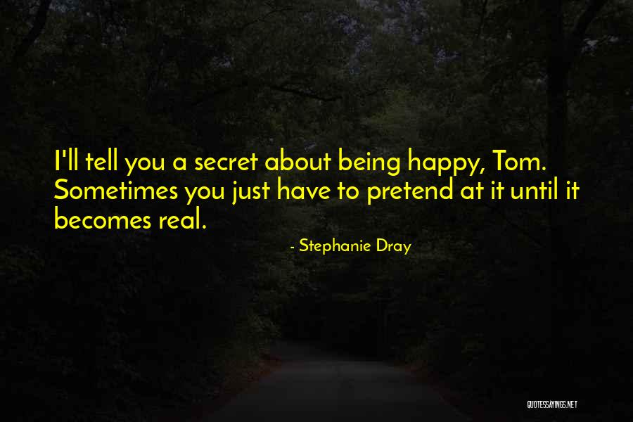 I Have A Secret Quotes By Stephanie Dray I Have A Secret Quotes By Stephanie Dray