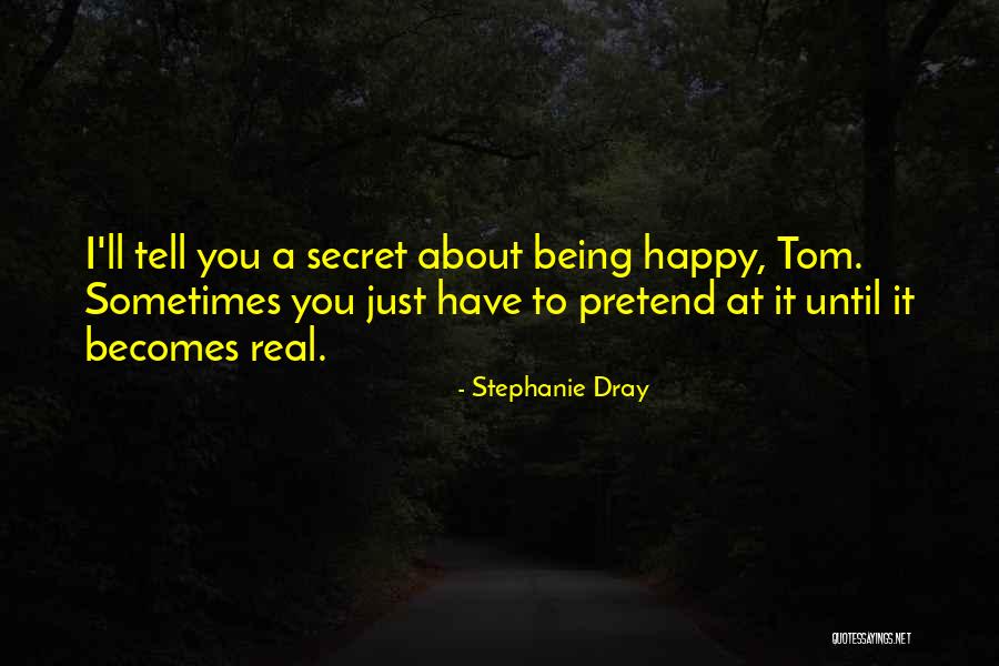 I Have A Secret Quotes By Stephanie Dray