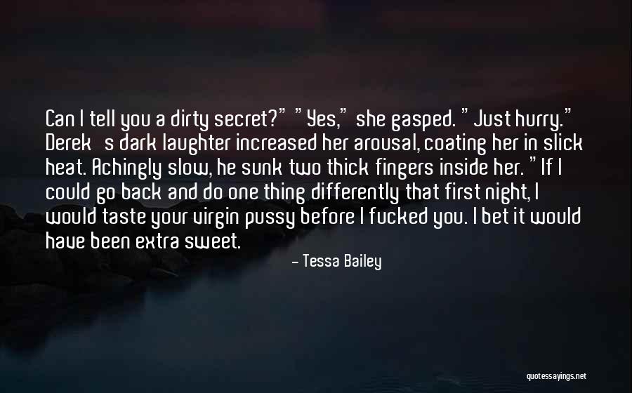 I Have A Secret Quotes By Tessa Bailey