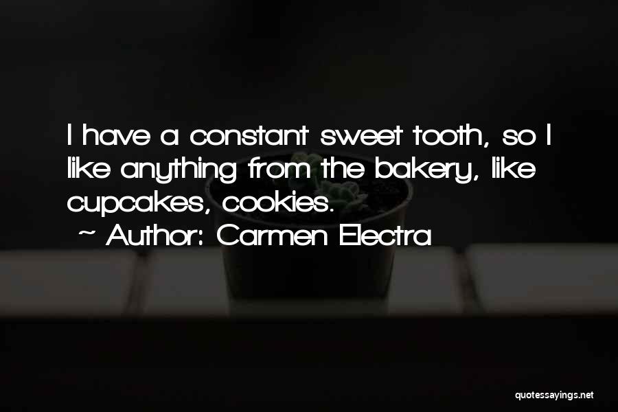 I Have A Sweet Tooth Quotes By Carmen Electra