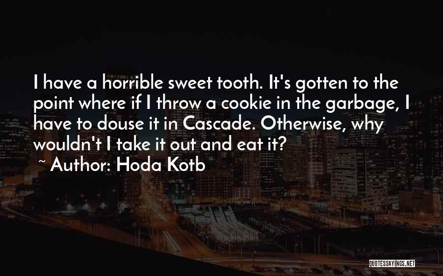 I Have A Sweet Tooth Quotes By Hoda Kotb
