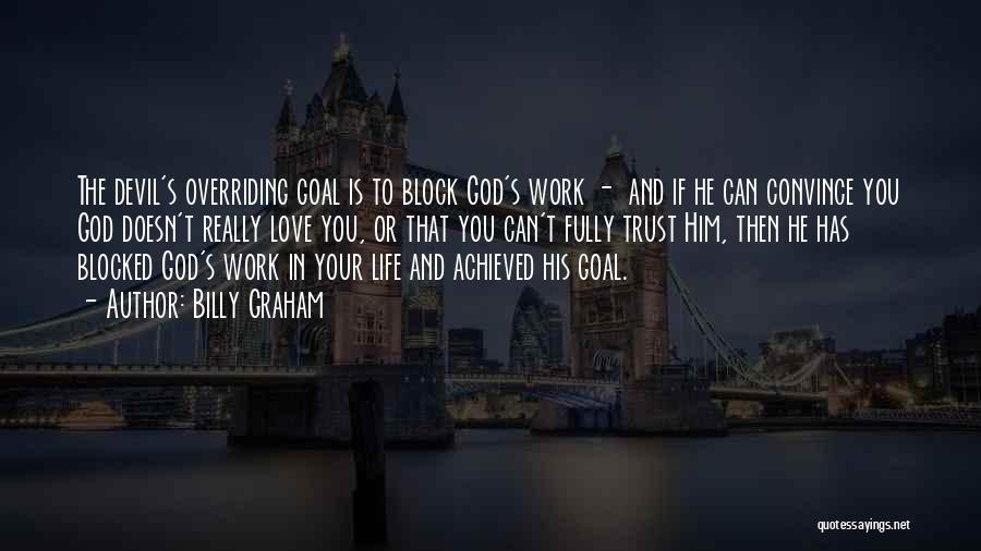 I Have Achieved My Goal Quotes By Billy Graham