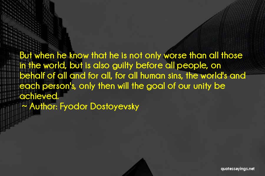 I Have Achieved My Goal Quotes By Fyodor Dostoyevsky