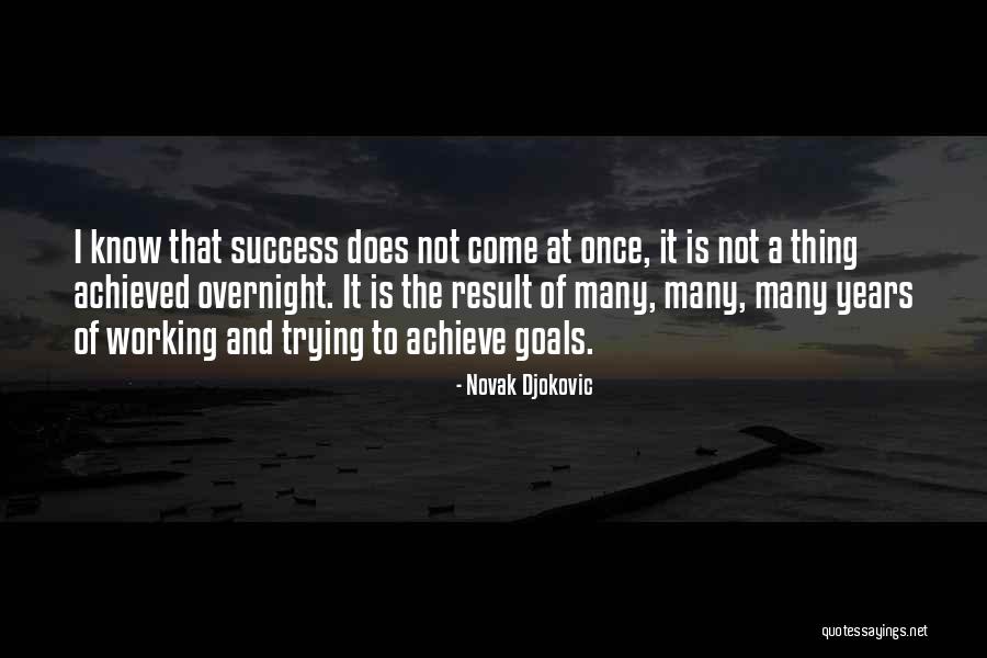 I Have Achieved My Goal Quotes By Novak Djokovic I Have Achieved My Goal Quotes By Novak Djokovic
