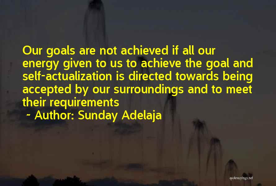 I Have Achieved My Goal Quotes By Sunday Adelaja