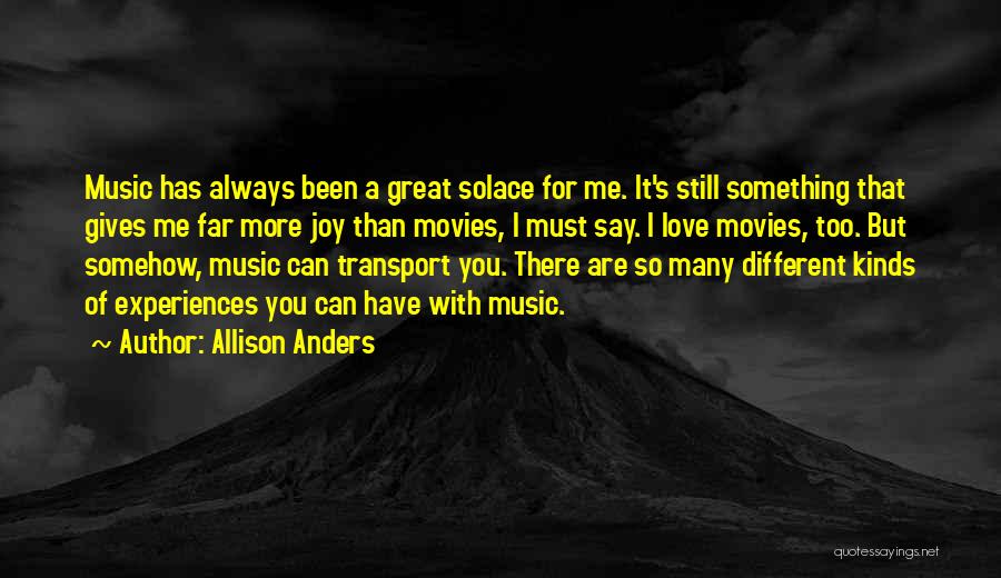 I Have Always Been There For You Quotes By Allison Anders