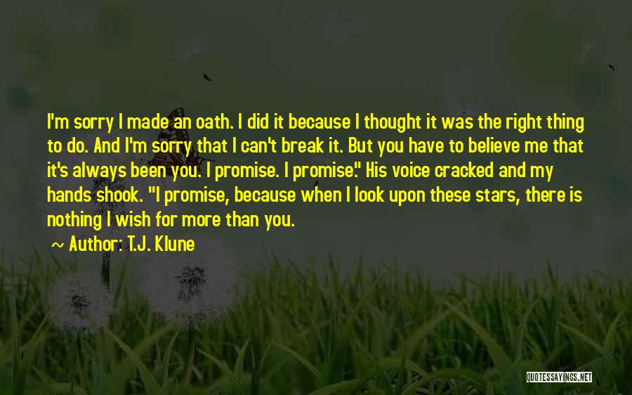 I Have Always Been There For You Quotes By T.J. Klune
