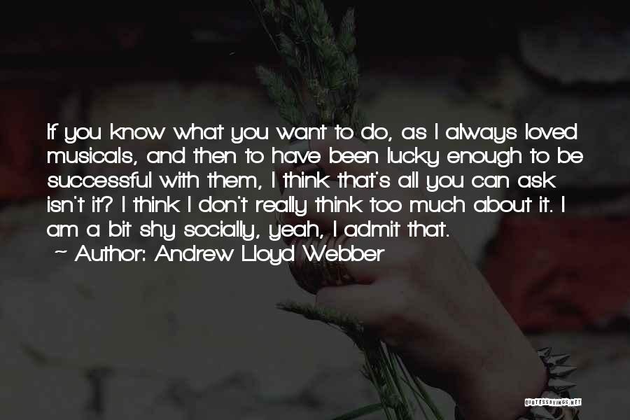 I Have Always Loved You Quotes By Andrew Lloyd Webber