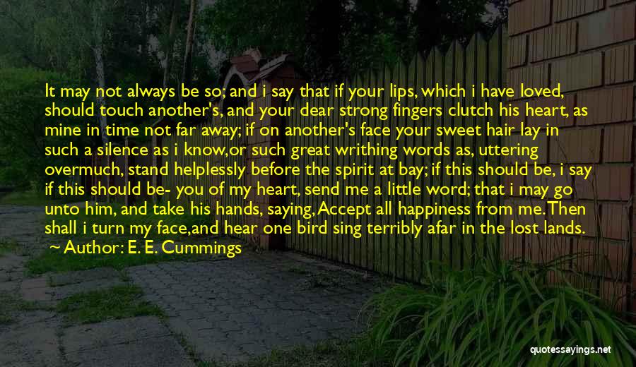 I Have Always Loved You Quotes By E. E. Cummings