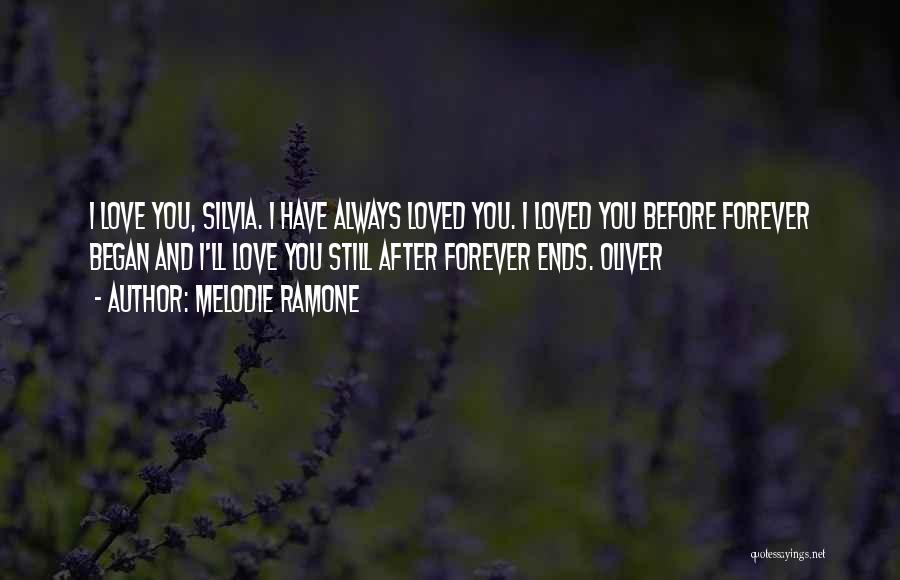 I Have Always Loved You Quotes By Melodie Ramone